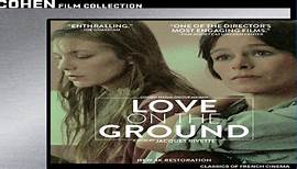 ASA 🎥📽🎬 Love On The Ground (1984) Director: Jacques Rivette. Cast: Jane Birkin, Geraldine Chaplin, André Dussollier