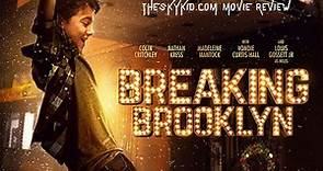 Breaking Brooklyn (2018) - Movie Review