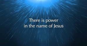 Discover Worship - There Is Power in the Name of Jesus (Lyric Vi