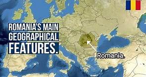 Romania Geography 101 - All You Need To Know About Romania's Geography.