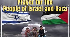 Urgent Prayer for the People of Israel and Gaza
