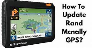 How to Update Rand McNally GPS | Step-by-Step Guide