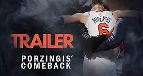 Porzingis' Comeback - Official Trailer