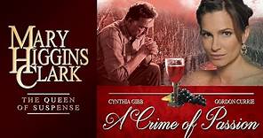 A Crime Of Passion (2003) | Full Movie | Mary Higgins Clark | Cynthia Gibb | Gordon Currie