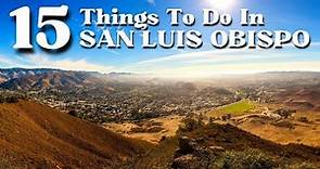 The 15 BEST Things To Do In San Luis Obispo