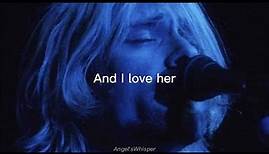 Kurt Cobain - And I Love Her (lyrics)