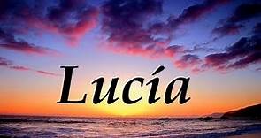 Lucía, significado y origen del nombre