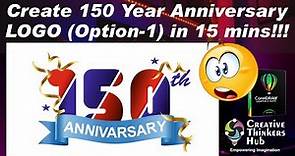 Create 150 Year Anniversary LOGO in 15 mins (Option 1) | CorelDraw 2022