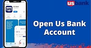 Open US Bank Account Online | www.usbank.com 2021