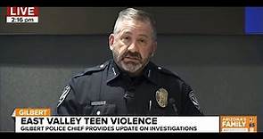 Gilbert Police chief news conference on teen violence cases