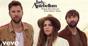 Lady Antebellum - What If I Never Get Over You (Audio)