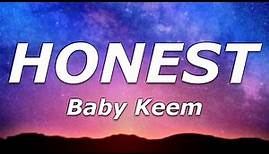 Baby Keem - HONEST (Lyrics) - "Half-past twelve I was all alone, I can't be compromised"