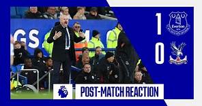 EVERTON 1-0 CRYSTAL PALACE | Sean Dyche's post-match press conference