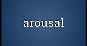 Arousal Meaning