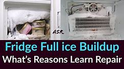 Fridge ice buildup Refrigerator not cooling/evaporator coil freezing up how many Reason Repair Learn