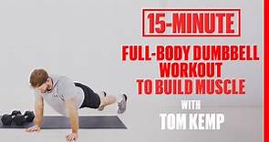 15-minute Full-body Dumbbell Workout to Build Muscle