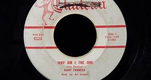 Mary Frances  - Why Am I The One / Everybody's Got Somebody