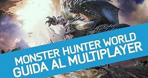 Monster Hunter World: la guida al multiplayer, come giocare online