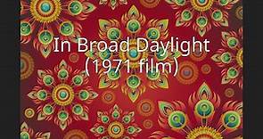 In Broad Daylight (1971 film)