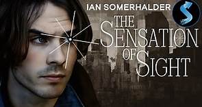 The Sensation of Sight | Full Thriller Movie | Ian Somerhalder | David Strathairn | Daniel Gillies