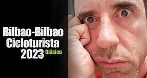 34ª Marcha Cicloturista Bilbao-Bilbao 2023 | Clásica