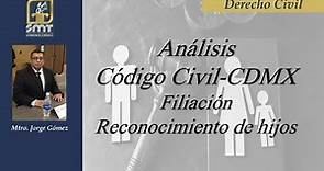 08 Análisis Código Civil CDMX Filiación Reconocimiento de hijos