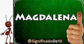 Significado del nombre Magdalena 【Significado de los Nombres】