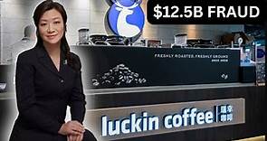Luckin Coffee Fraud Explained