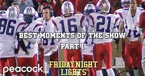 Best Moments of the Show | Part 1 | Friday Night Lights