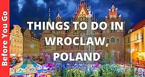 Wroclaw Poland Travel Guide: 14 BEST Things to Do in Wrocław