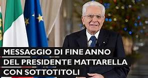 Messaggio di fine anno del Presidente della Repubblica Sergio Mattarella con sottotitoli