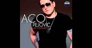 Aco Pejovic - Jedino moje milo - (Audio 2013) HD