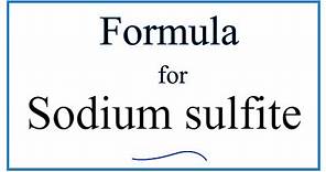 How to Write the Formula for Sodium sulfite