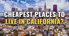 20 Cheapest Places to Live in California
