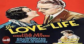 In Love with Life (1934) | Full Movie | Lila Lee | Lila Lee | Onslow Stevens | Claude Gillingwater