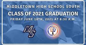 Middletown High School South Graduation Ceremony (6.18.21)