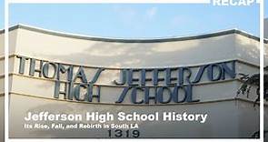 Brief History on Jefferson High School in South LA | The Rise and Rebirth of Jefferson