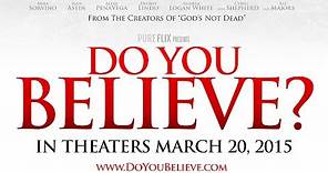 Do You Believe? - Official Trailer
