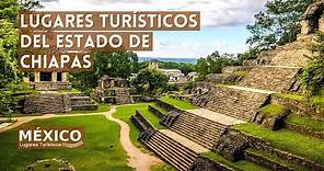 Lugares Turísticos de Chiapas México | Que Ver y Hacer | Guía 2021 | Turismo