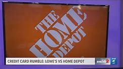 2 Wants to Know: Home Depot vs. Lowe's: Which has the better store credit card?