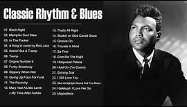 Classic Rhythm And Blues Songs - Best Classic Rhythm And Blues Playlist