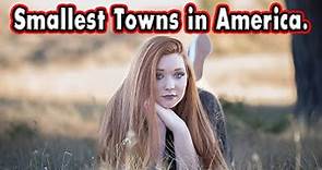 10 of the Smallest Towns in the United States