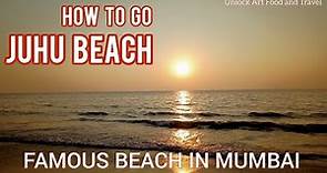 Juhu beach mumbai | A to Z guide | Juhu beach 2023 |How to go juhu beach