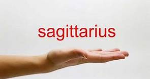 How to Pronounce sagittarius - American English