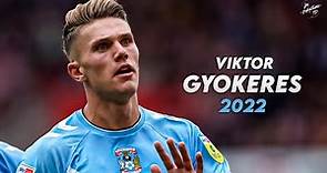 Viktor Gyökeres 2022/23 ► Amazing Skills, Assists & Goals - Coventry City | HD
