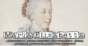 I figli dell'imperatrice Maria Teresa d'Austria: Maria Elisabetta