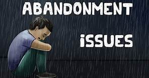 Abandonment Issues (Examples + Causes + Solutions)
