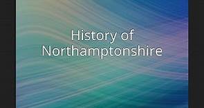 History of Northamptonshire