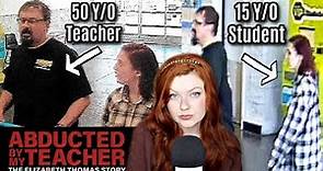 Teen Survived 38 days Held Captive by Her Teacher | The Elizabeth Thomas Story