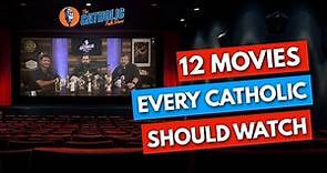 12 Movies That Every Catholic Should Watch | The Catholic Talk Show